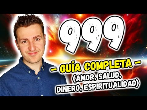 SIGNIFICADO del NÚMERO 999 en el AMOR, DINERO, SALUD y en lo ESPIRITUAL | GUÍA DEFINITIVA