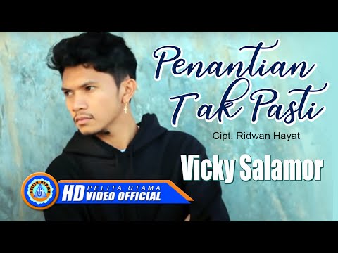 Vicky Salamor - PENANTIAN TAK PASTI (Official Music Video)