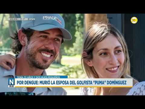 Falleció la esposa del golfista Puma Domínguez por dengue, tenía 33 años ?N20:30? 01-04-24
