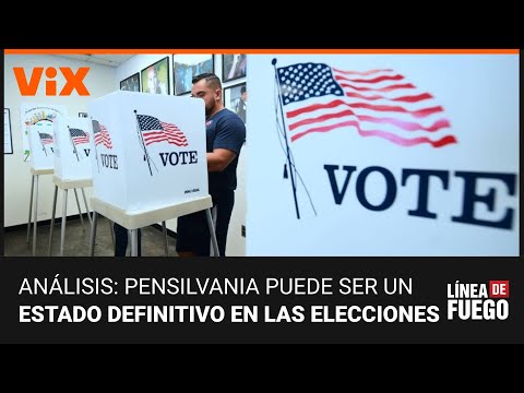 ¿Por qué Pensilvania puede ser el estado que defina estas elecciones presidenciales? Lo analizamos