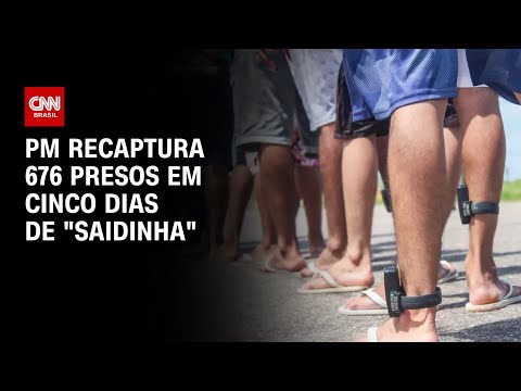 PM recaptura 676 presos em cinco dias de saidinha | AGORA CNN