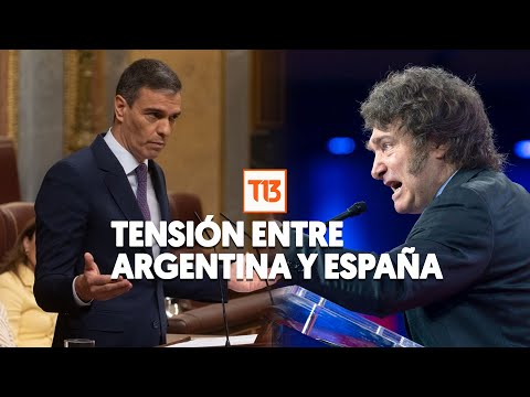 Argentina-España: Tensión internacional por conflicto entre Milei y Pedro Sánchez