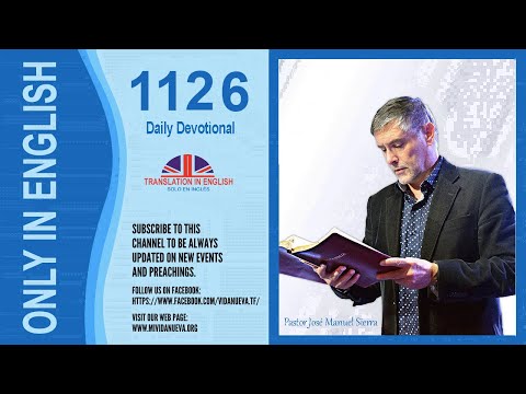Daily Devotional 1126 ((((Traducido al inglés)))) by the pastor José Manuel Sierra.