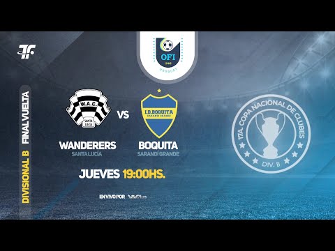 OFI Clubes - Final Div. B Vuelta - Wanderers vs Boquita