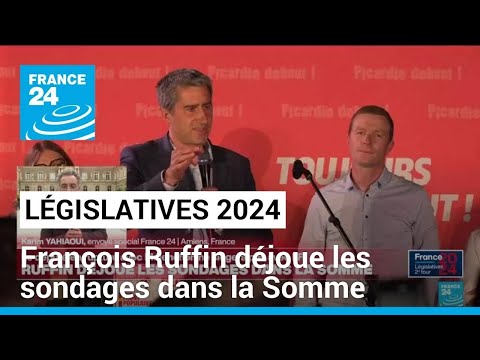 Législatives : François Ruffin déjoue les sondages dans la Somme • FRANCE 24