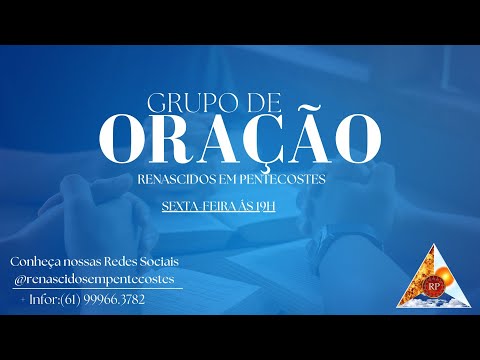 GRUPO DE ORAÇÃO RP COM FLAVIA DA COMUNIDADE RENASCIDOS EM PENTECOSTES -08- 03-2024