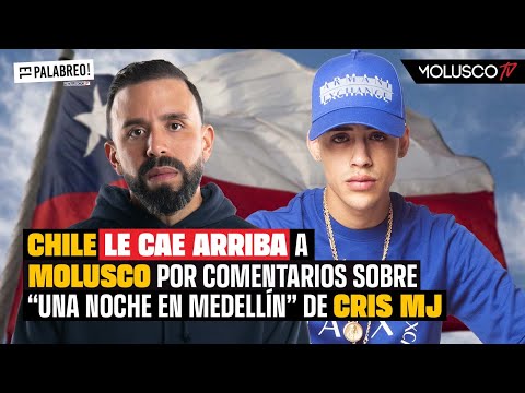 Non Grato Molusco en Chile por comentarios sobre “Una noche en Medellín” de Cris MJ