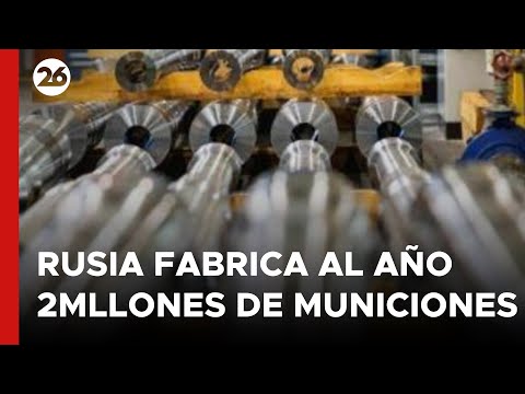 Rusia fabrica al año 2 millones de municiones