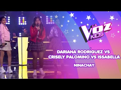 Dariana Rodríguez, Crisely Palomino, Issabella | Niñachay | Batallas | Temp 2022 | La Voz Kids
