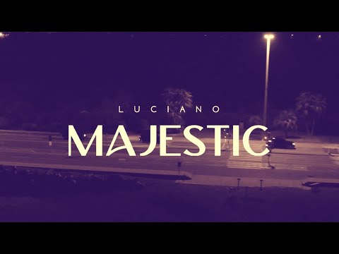 luciano - majestic (slowed + reverb)