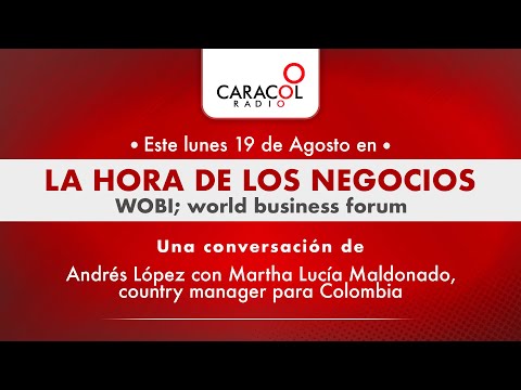 La hora de los negocios:  WOBI; una conversación de Andrés López con Martha Lucía Maldonado