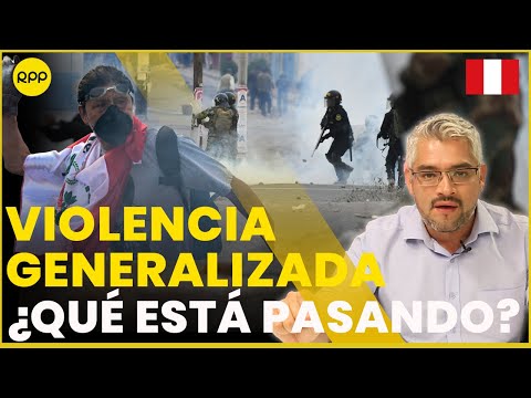 Violencia Generalizada en Perú: ¿Qué está pasando?