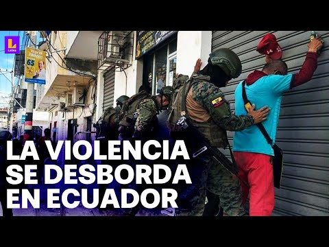 Ecuador azotado por la violencia EN VIVO: Esta es la situación tras ataques de bandas criminales