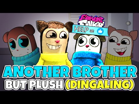 Friday Night Funkin' ANOTHER BROTHER BUT PLUSH DINGALING OXAYA