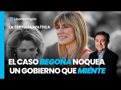 Tertulia de Federico: El caso Begoña noquea a un Gobierno que miente