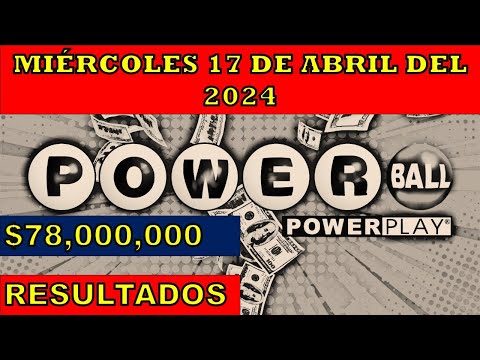 RESULTADO POWERBALL DEL MIÉRCOLES 17 DE ABRIL DEL 2024 /LOTERÍA DE ESTADOS UNIDOS/