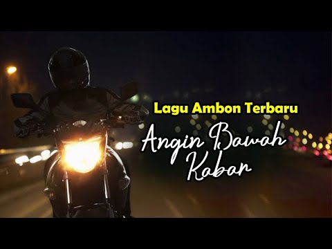 ANGIN BAWA KABAR | Lagu Ambon terbaru |Pop Ambon nuansa musik romantis