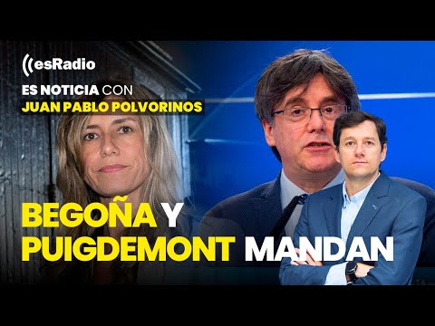 Es Noticia: Begoña y Puigdemont mandan