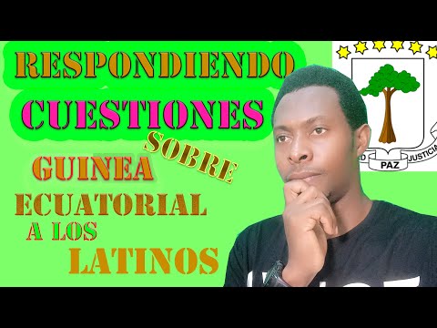 RESPONDIENDO CUAESTIONES SOBRE GUINEA ECUATORIAL A LOS LATINOS III