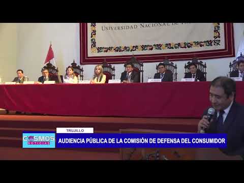 Trujillo: Audiencia pública de la Comisión de defensa del consumidor