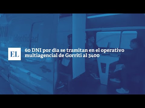 60 DNI POR DÍA SE TRAMITAN EN EL OPERATIVO MULTIAGENCIAL DE GORRITI AL 3400