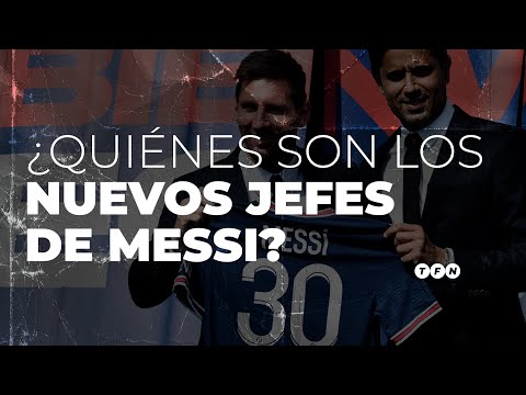 ? ¿Quiénes son los nuevos jefes de Messi ? - #TFN