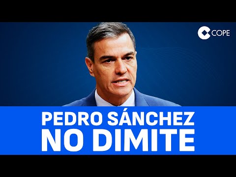 Pedro Sánchez anuncia que NO dimite