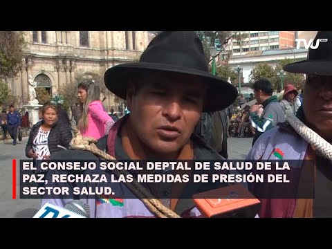 EL CONSEJO SOCIAL DEPTAL DE SALUD DE LA PAZ, RECHAZA LAS MEDIDAS DE PRESIÓN DEL SECTOR SALUD