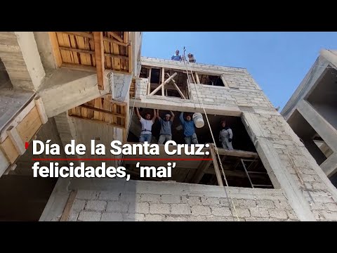 Al “maistro” con cariño; feliz Día de la Santa Cruz a los trabajadores de la construcción