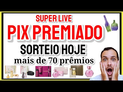 SUPER live PIX PREMIADO (MAIS DE 70 PREMIOS) hoje as 18h
