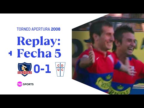 TNT Sports Replay Histórico: Colo Colo 0-1 U. Católica | Torneo Apertura 2008 - Fecha 7