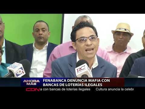Fenabancas denuncia mafia con bancas de loterías ilegales