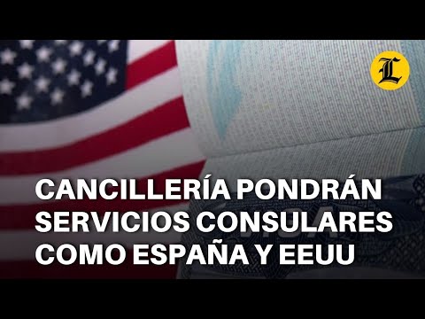 Cancillería dice no privatizarán servicios consulares sino que los pondrán como España y EEUU