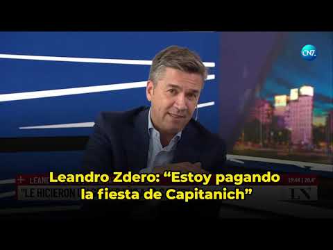 Leandro Zdero“Estoy pagando la fiesta de Capitanich”