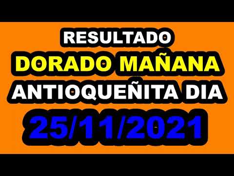 Resultado Dorado mañana y antioqueñita dia Jueves 25 de noviembre 2021