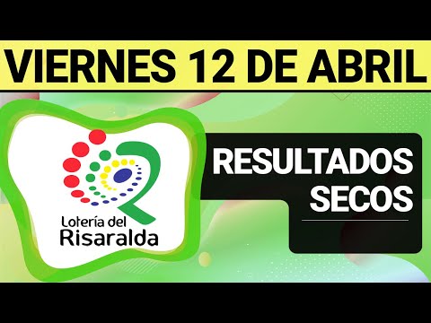 Resultado SECOS Lotería de RISARALDA del Viernes 12 de Abril de 2024 | SECOS