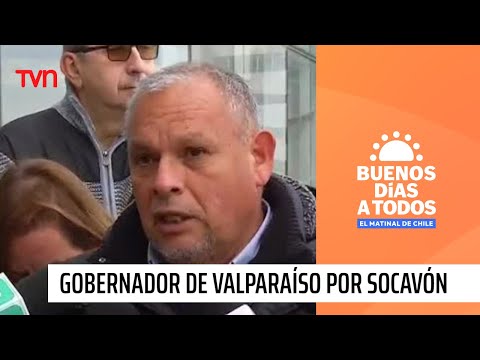 Gobernador de Valparaíso por socavón: Se podría generar situación de bastante peligrosidad