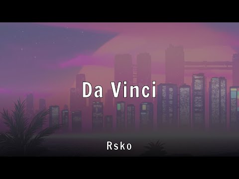 Rsko - Da Vinci (Lyrics)