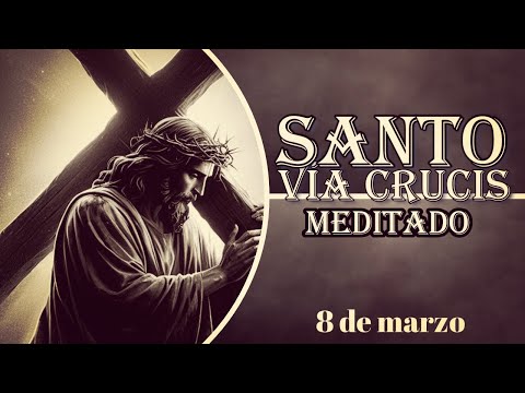 Vía Crucis del Señor 8 de marzo