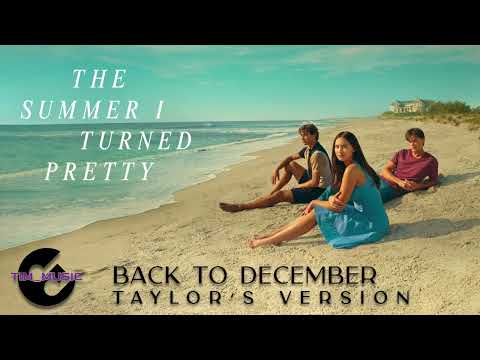 Taylor Swift - Back To December (Taylor's Version)(From "The Summer I Turned Pretty") Season 2