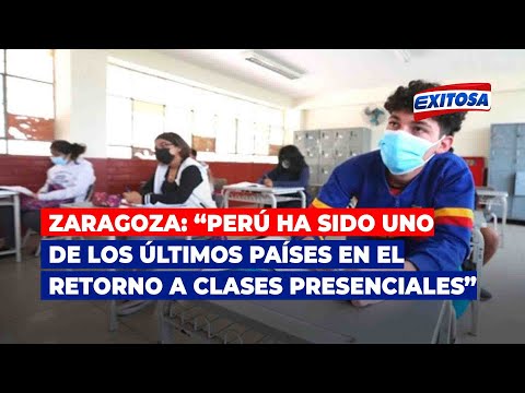 Justo Zaragoza: “El Perú ha sido uno de los últimos países en retornar a las clases presenciales”