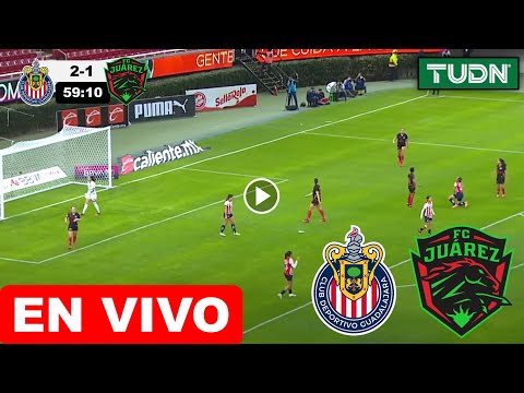 Chivas vs Juarez EN VIVO hoy Liga MX Femenil x Fox Sports  Donde ver Guadalajara vs Juárez hoy