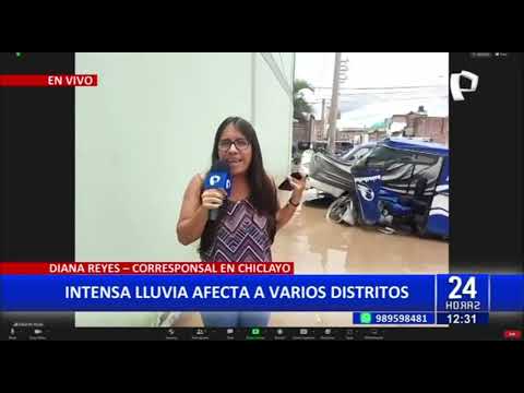 24Horas VIVO | Chiclayo bajo un metro y medio de agua por precipitaciones
