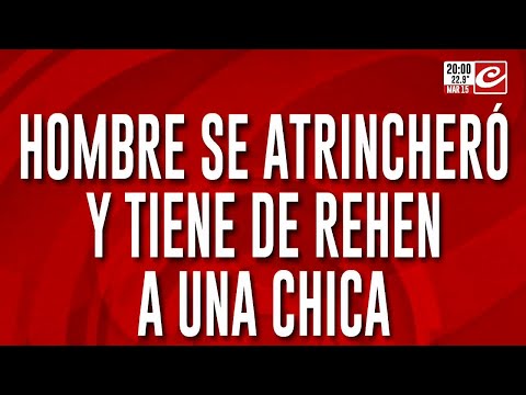 Hombre se atrincheró y tiene de rehen a una chica