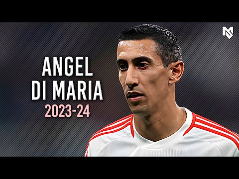 Ángel Di María 2023/24 - Magic Skills, Goals & Assists | HD