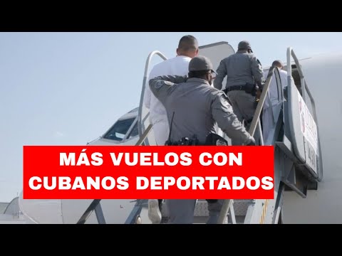Siguen los vuelos con cubanos deportados a Cuba desde Estados Unidos