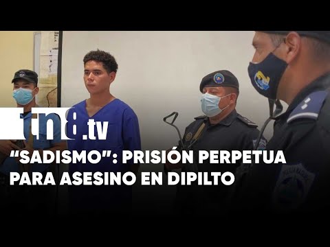 Prisión perpetua para asesino en Dipilto - Nicaragua