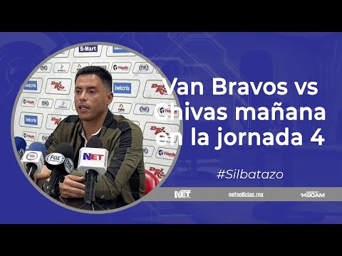 Silbatazo – Bravos recibe este viernes a las Chivas y habló Alfredo Talavera