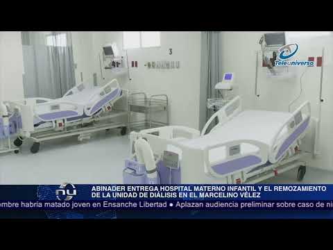 Entregan Hospital Materno Infantil y el remozamiento de la Unidad de Diálisis en el Marcelino Vélez