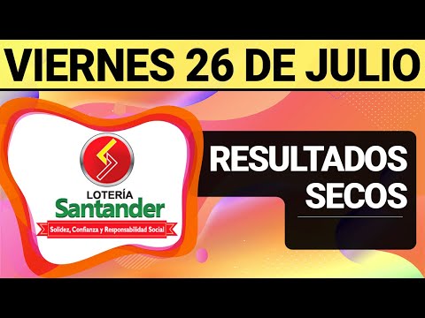 Resultado SECOS Lotería de SANTANDER Viernes 26 de Julio de 2024  SECOS